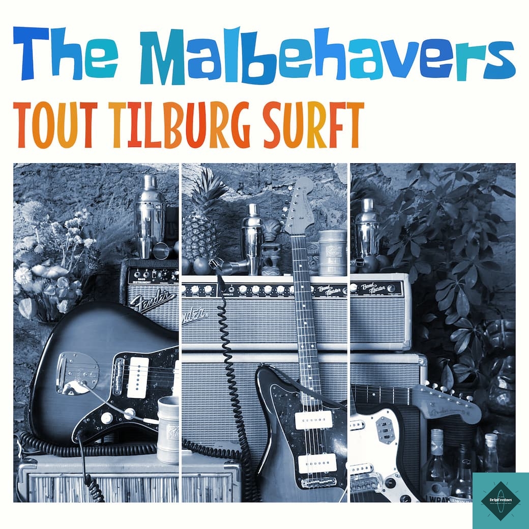 original_5bce68e5c08cfbfbd88056f9bd351539 The Malbehavers release their debut EP “Tout Tilburg Surft” Event | DripFeed.net