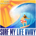 Surf My Life Away