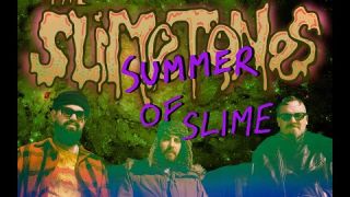 The Slimetones - Summer Of Slime