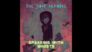 The Surf Hermits - Speaking With Ghosts