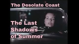The Desolate Coast - The Last Shadows of Summer (Official Music Video)