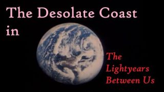 ZhcXNCm9Kdl The Lightyears Between Us by The Desolate Coast (Official Music Video) | DripFeed.net