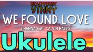 We Found Love (Rihanna Ukulele/Surf Version)