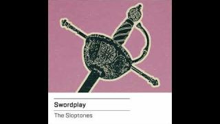 The Sloptones - Swordplay