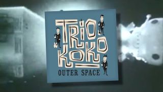 Outer Space - Trio Koko (Official Video)