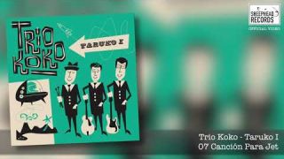 Canción Para Jet - Trio Koko (Official Video)